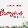 Advent 2022 - Bronzová neděle