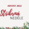 Advent 2022 - Stříbrná neděle